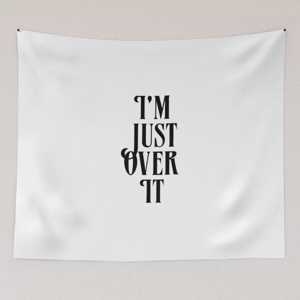 Item preview, I’m Just Over It  designed and sold by TeaLimeTwo.