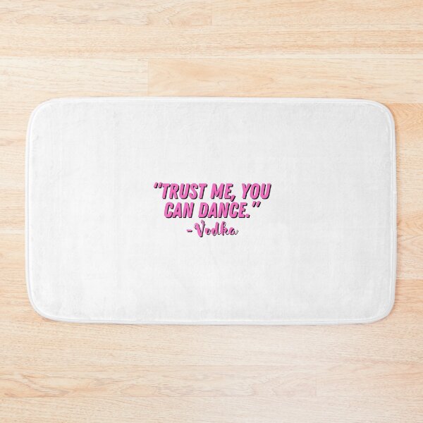 Item preview, Trust Me, You Can Dance - Vodka  designed and sold by CharmStudio.