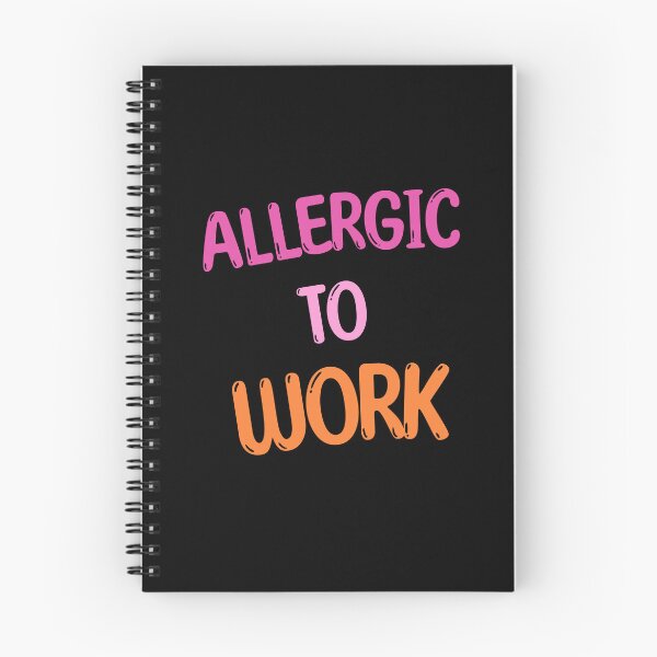 Item preview, Allergic To Work, Funny Work Quotes, Fun at Work, Funny Quote designed and sold by AnalajiaDesigns.