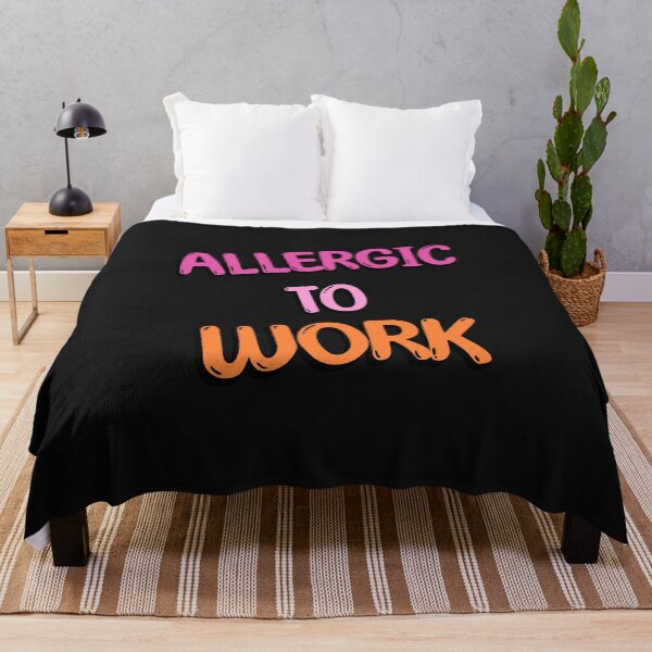 Item preview, Allergic To Work, Funny Work Quotes, Fun at Work, Funny Quote designed and sold by AnalajiaDesigns.