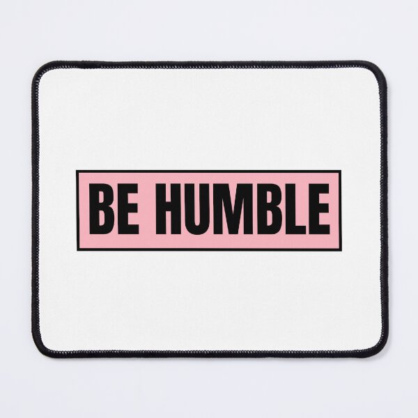 Item preview, Be Humble  designed and sold by CharmStudio.