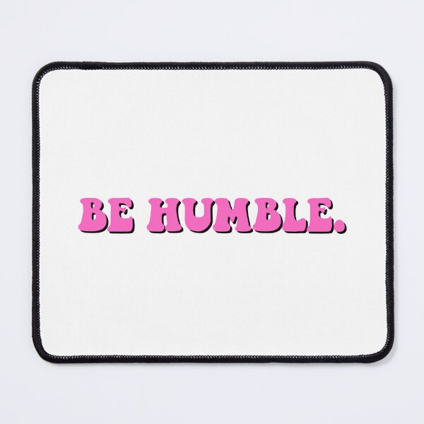 Item preview, Be Humble.  designed and sold by CharmStudio.