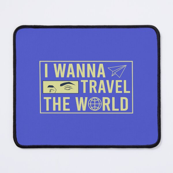 Item preview, I wanna travel the world designed and sold by teedory.