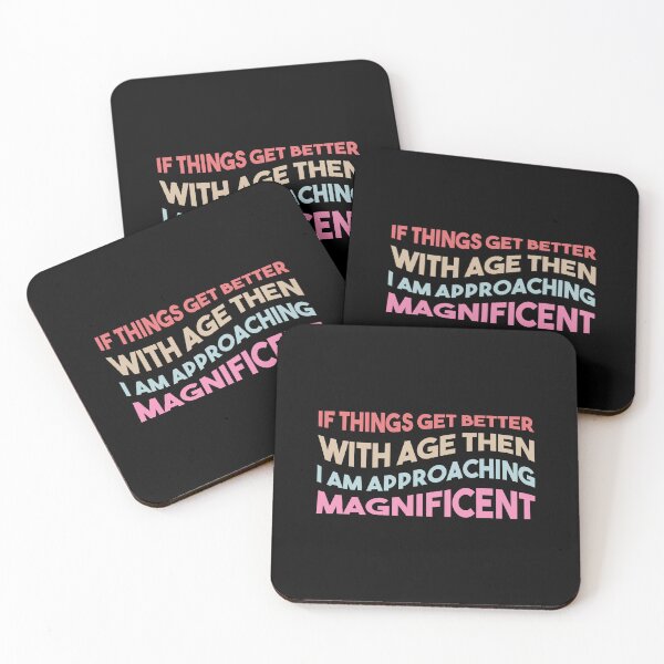 Item preview, If Things Get Better With Age designed and sold by MrElgo.