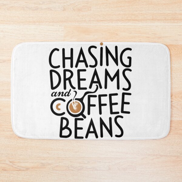 Item preview, Chasing Dreams And Coffee Beans designed and sold by PlanetMarker.