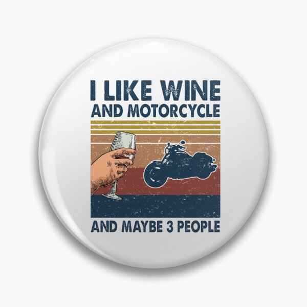 Item preview, I like Wine and Motorcycle maybe 3 people designed and sold by shainamayert.
