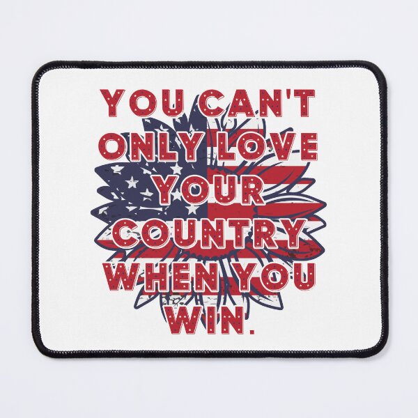 Item preview, You can't only love your country when you win: With red, white and blue stars and stripes sunflower. designed and sold by JoyOfHopeStore.