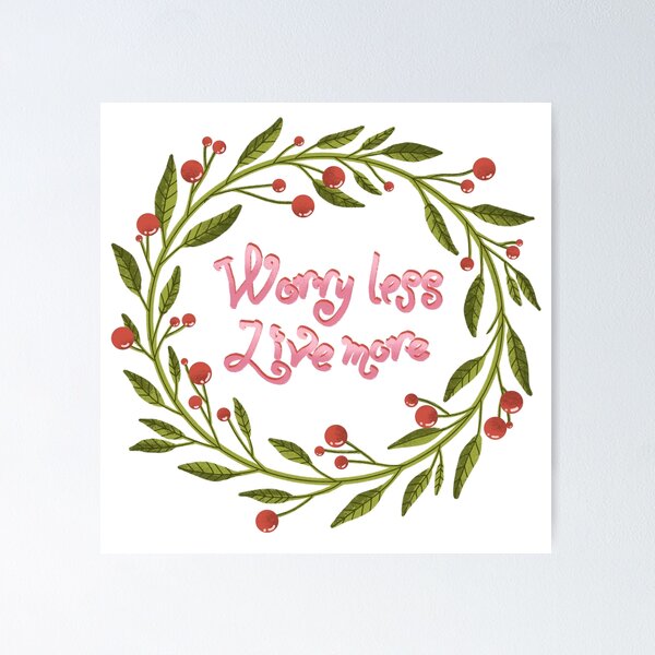 Item preview, Live more worry less  designed and sold by pinkyfish1010.