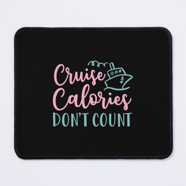 Item preview, Cruise Calories Don_t Count Beach Vacation designed and sold by alyxlatis.