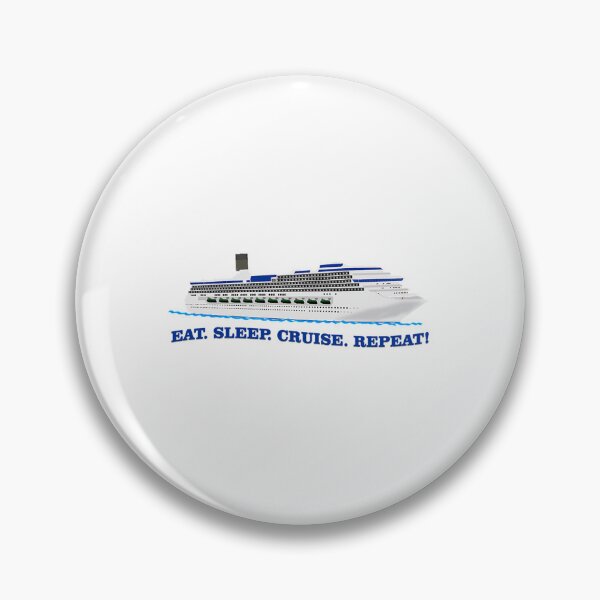 Item preview, Eat Sleep Cruise Repeat!   designed and sold by alyxlatis.