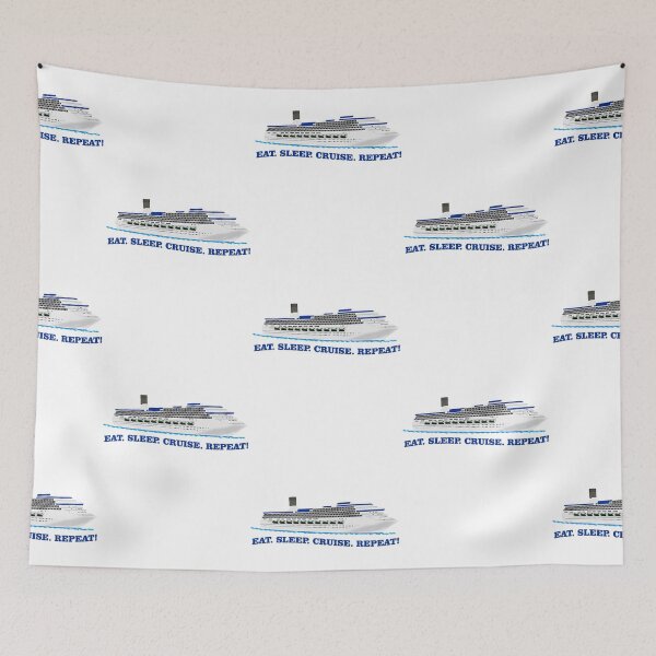 Item preview, Eat Sleep Cruise Repeat!   designed and sold by alyxlatis.