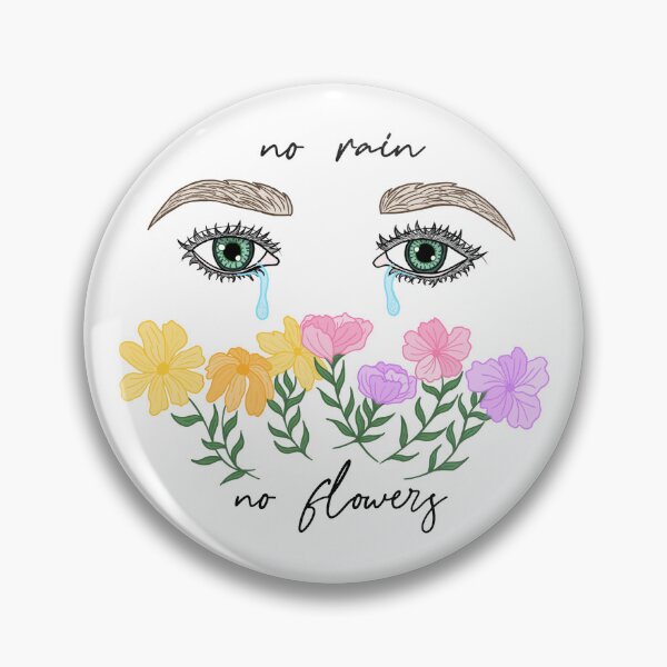 Item preview, “No rain, no flowers” designed and sold by crystalisedcat.