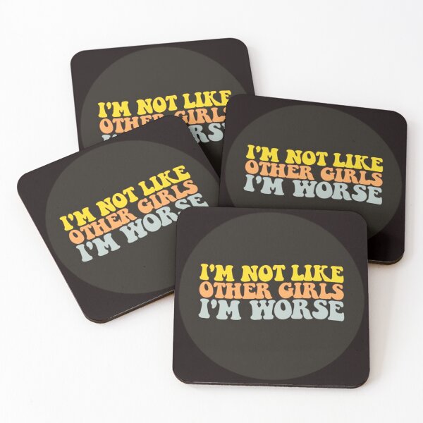 Item preview, i'm not like other girls i'm worse designed and sold by JustArtDesign9.
