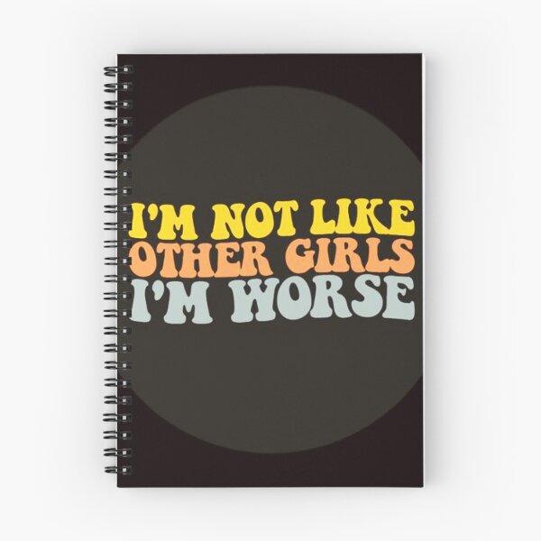 Item preview, i'm not like other girls i'm worse designed and sold by JustArtDesign9.