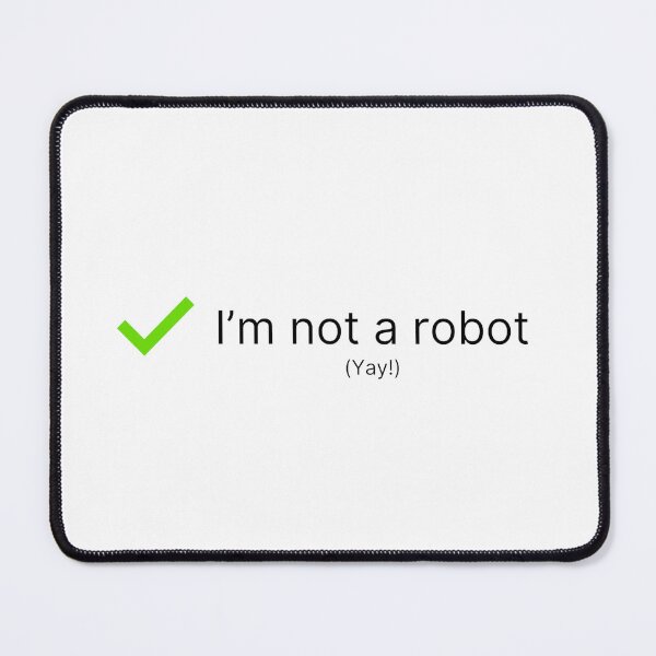 Item preview, I'm not a robot (Yay!) designed and sold by TheLastGarden.