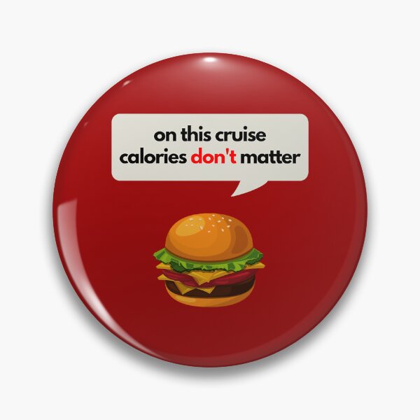 Item preview, On This Cruise Calories Don_t Matter Burger Tee   designed and sold by eyetell.