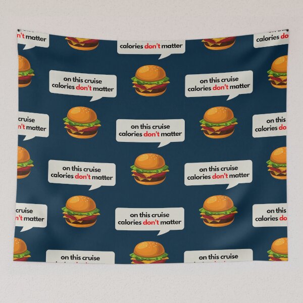 Item preview, On This Cruise Calories Don_t Matter Burger Tee   designed and sold by eyetell.