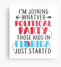 I'm Joining Whatever Political Party Those Kids In Florida Just Started Metal Print