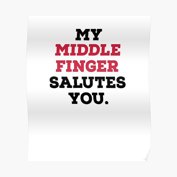 middle finger Poster