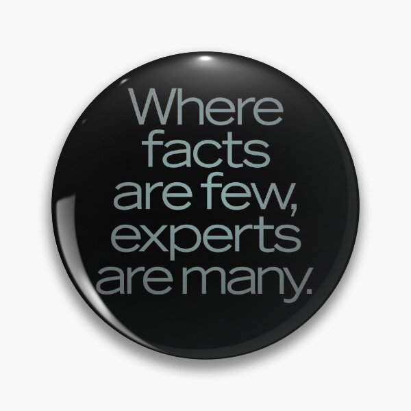 Item preview, Where facts are few, experts are many. v.3 designed and sold by x1brett.