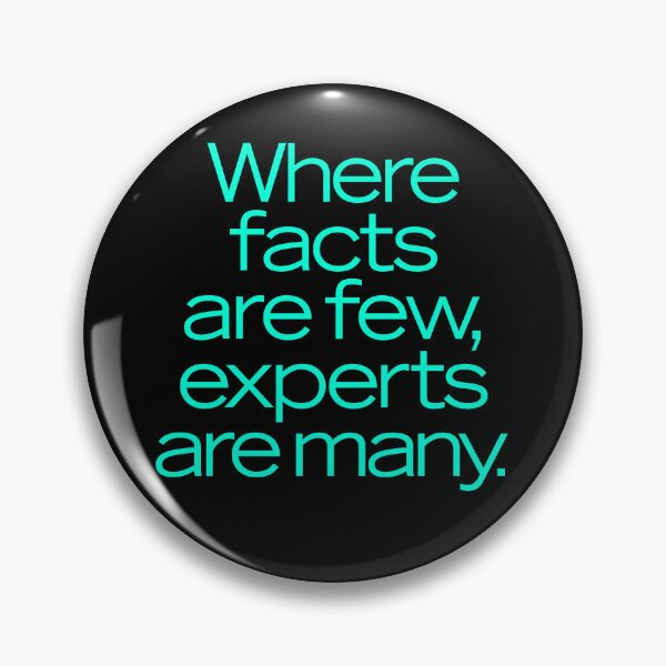 Item preview, Where facts are few, experts are many. v.5 designed and sold by x1brett.
