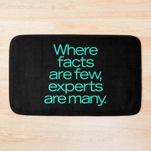 Item preview, Where facts are few, experts are many. v.5 designed and sold by x1brett.