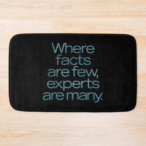 Item preview, Where facts are few, experts are many. v.6 designed and sold by x1brett.