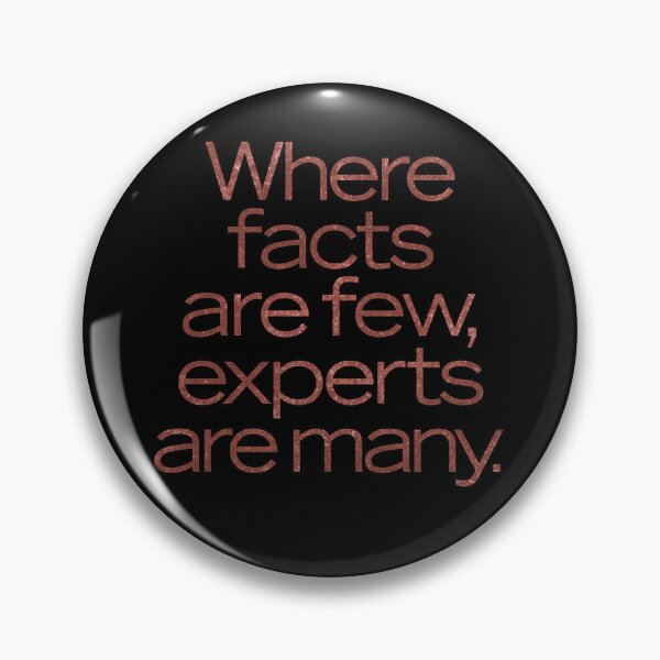 Item preview, Where facts are few, experts are many. v.7 designed and sold by x1brett.