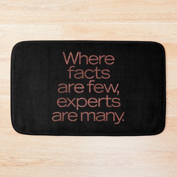Item preview, Where facts are few, experts are many. v.7 designed and sold by x1brett.