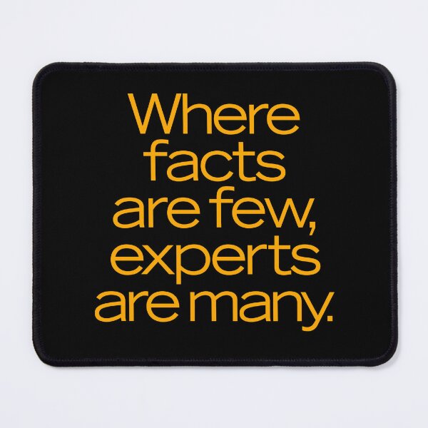 Item preview, Where facts are few, experts are many. v.8 designed and sold by x1brett.