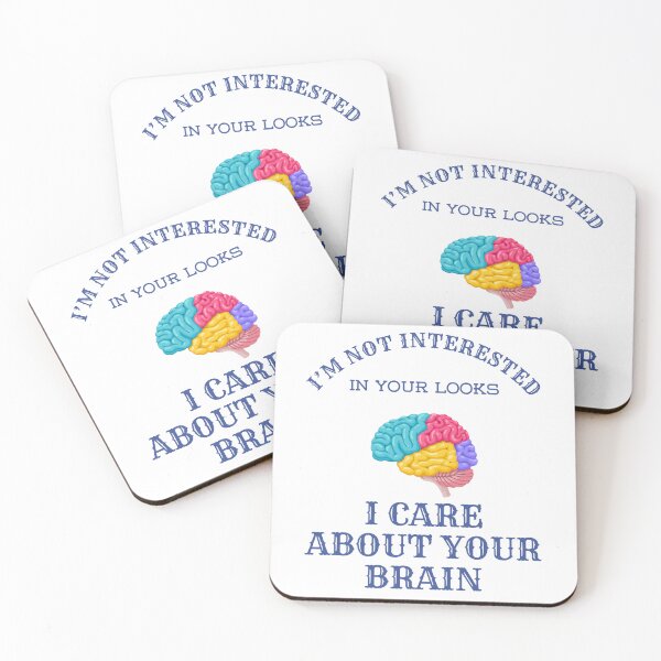 Item preview, I’M NOT INTERESTED IN YOUR LOOKS I CARE ABOUT YOUR BRAIN designed and sold by BlueGoldArt.