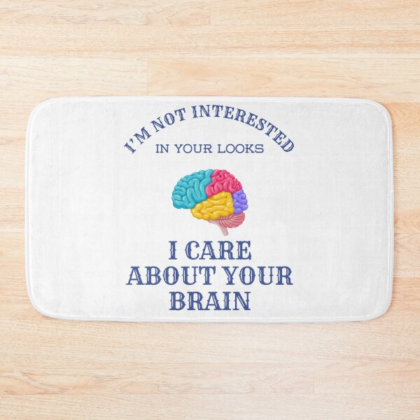 Item preview, I’M NOT INTERESTED IN YOUR LOOKS I CARE ABOUT YOUR BRAIN designed and sold by BlueGoldArt.