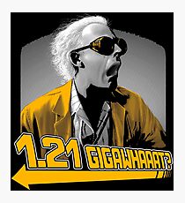1.21 gigaWHAAAT? Photographic Print