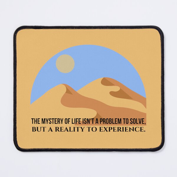 Item preview, The Mystery Of Life Isn't A Problem To Solve, But A Reality To Experience. designed and sold by Megurix.