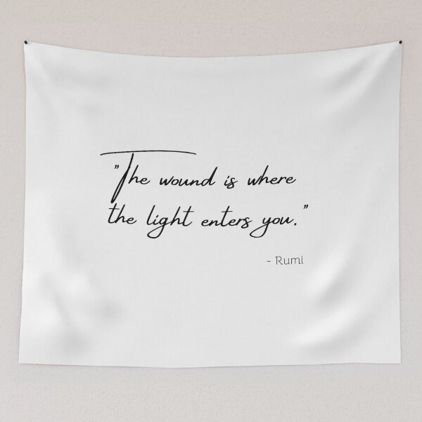 Item preview, "The wound is where the light enters you." designed and sold by Poemit.