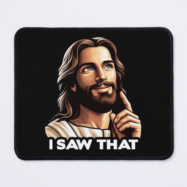 Item preview, I SAW THAT Jesus meme designed and sold by plushism.