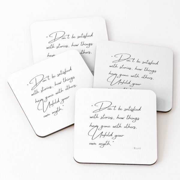 Item preview, "Don't be satisfied with stories, how things have gone with others. Unfold your own myth." designed and sold by Poemit.