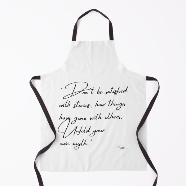 Item preview, "Don't be satisfied with stories, how things have gone with others. Unfold your own myth." designed and sold by Poemit.