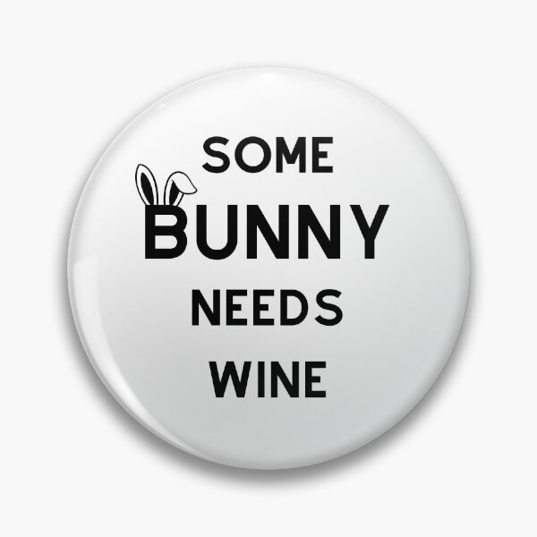 Item preview, Some Bunny Needs Wine designed and sold by GbzDigital.