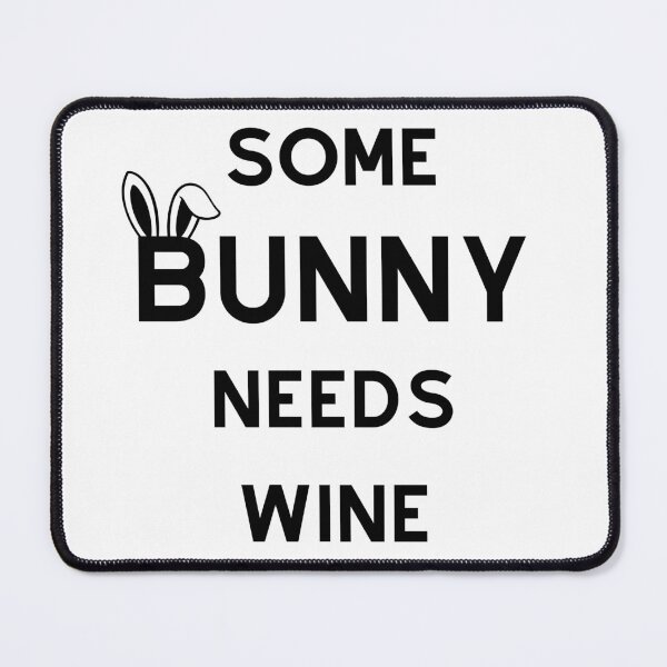 Item preview, Some Bunny Needs Wine designed and sold by GbzDigital.