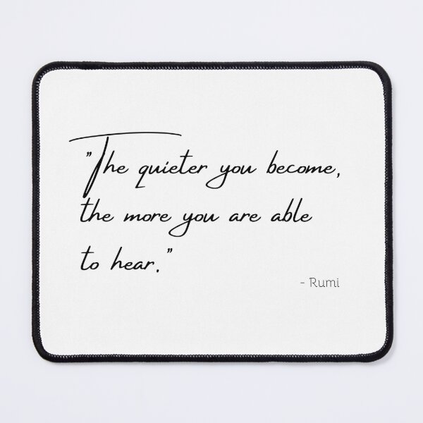 Item preview, "The quieter you become, the more you are able to hear." designed and sold by Poemit.