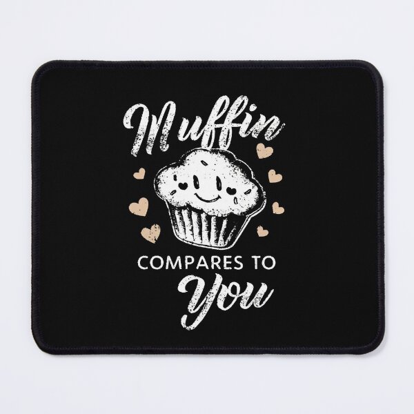 Item preview, Muffin Compares To You Baking Mom designed and sold by DomTeesHaven.