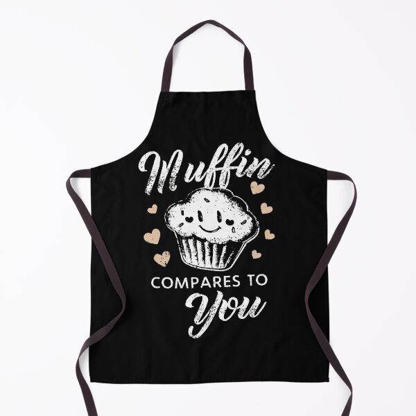 Item preview, Muffin Compares To You Baking Mom designed and sold by DomTeesHaven.