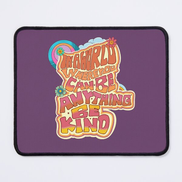 Item preview, In a world where you can be anything, be kind designed and sold by LifeislikebuePixels.