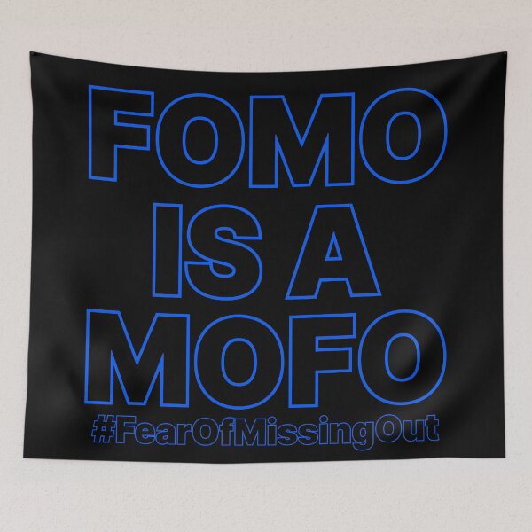 Item preview, FEAR OF MISSING OUT FOMO MOFO designed and sold by Marni Scofidio Desi9ns.