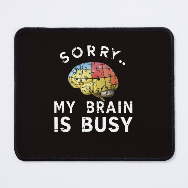 Item preview, Sorry, my brain is busy - retro designed and sold by Endless Projects.