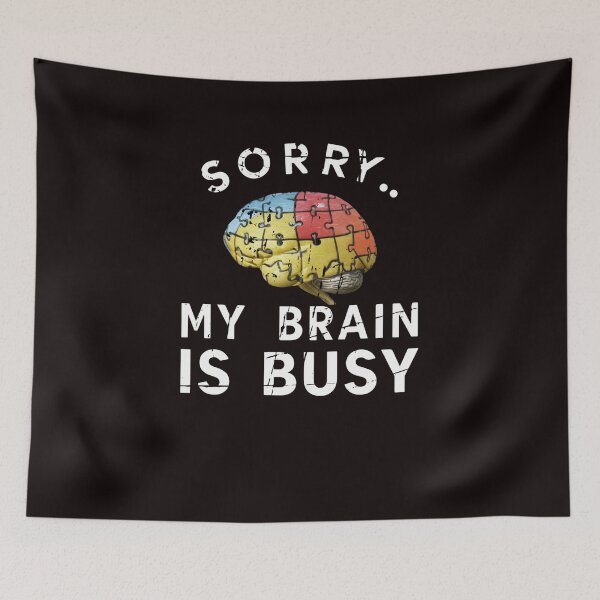 Item preview, Sorry, my brain is busy - retro designed and sold by Endless Projects.