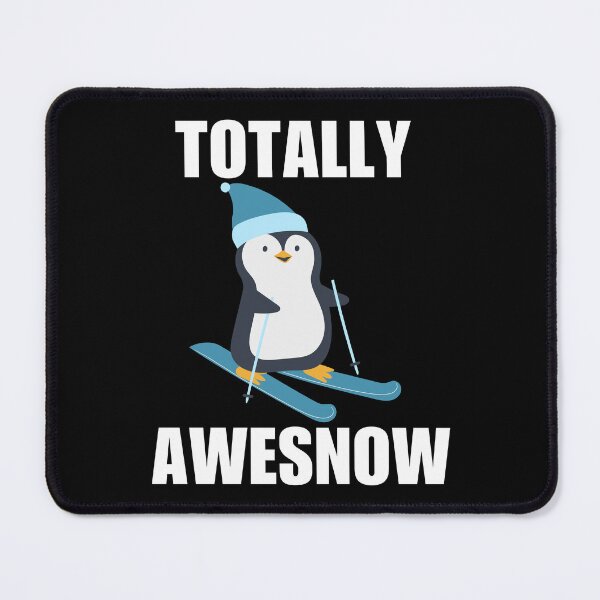 Item preview, Totally awesnow, funny skiing quotes or sayings, awesome skier joke designed and sold by NBSStore.