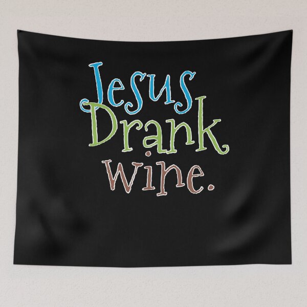 Item preview, Jesus Drank Wine designed and sold by Kieran Abbott.
