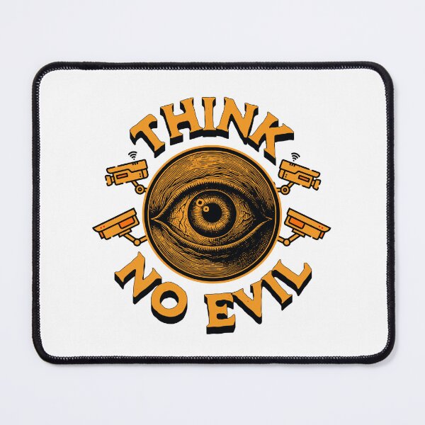 Item preview, Surveillance Thought Police 1984 Think No Evil  designed and sold by CyberWindow.